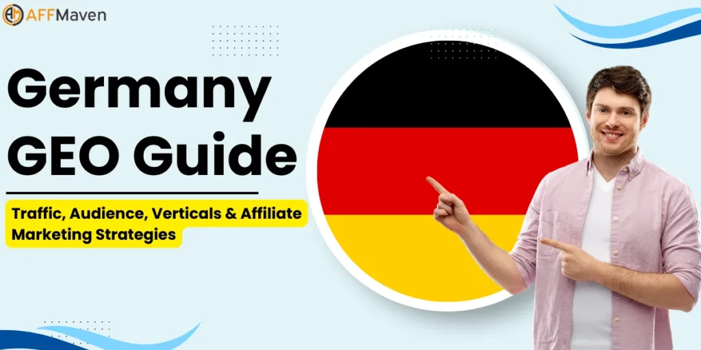 Crush German Affiliate Market 2026: GEO Guide, Traffic, Verticals 1 Germany GEO Guide