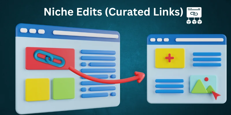 Niche Edits 101: Fast-Track Your Link Building Strategy 2 Understanding Niche Edits